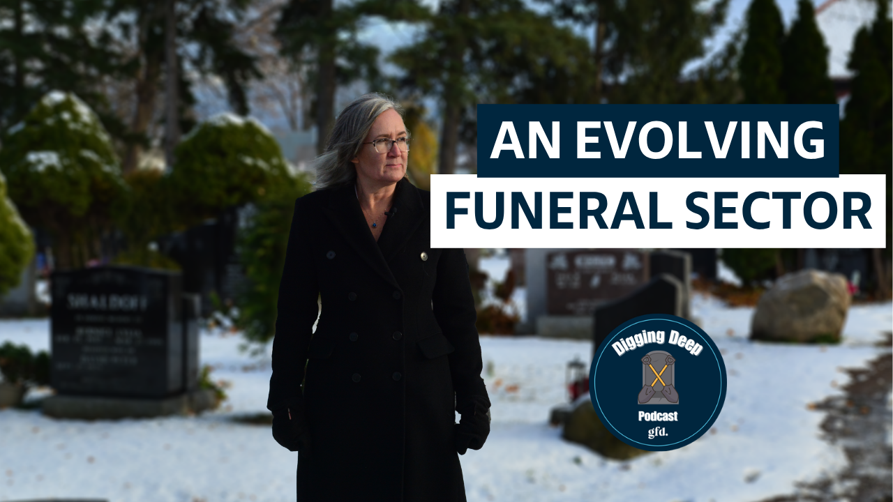 An Evolving Funeral Sector - Digging Deep Podcast - Episode 35